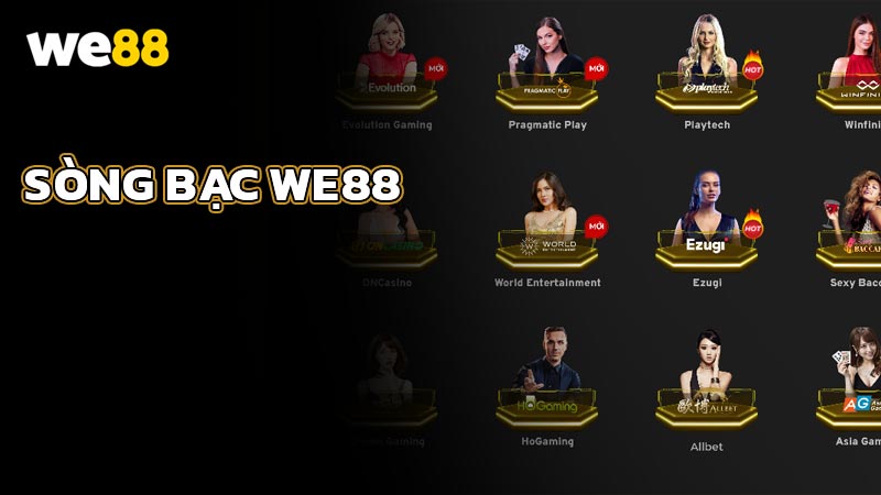 Sòng bài WE88 | Trải nghiệm Casino trực tuyến đẳng cấp quốc tế